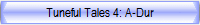 Tuneful Tales 4: A-Dur