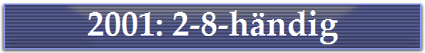 2001: 2-8-hndig
