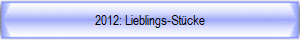 2012: Lieblings-Stücke