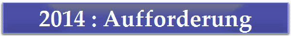 2014 : Aufforderung