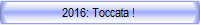 2016: Toccata ! 