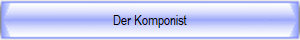 Der Komponist