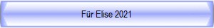 Für Elise 2021