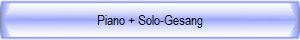 Piano + Solo-Gesang
