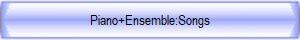 Piano+Ensemble:Songs