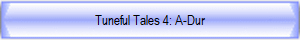 Tuneful Tales 4: A-Dur