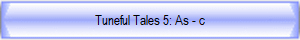 Tuneful Tales 5: As - c